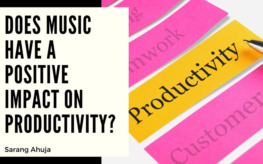 Does Music Have a Positive Impact on Productivity?