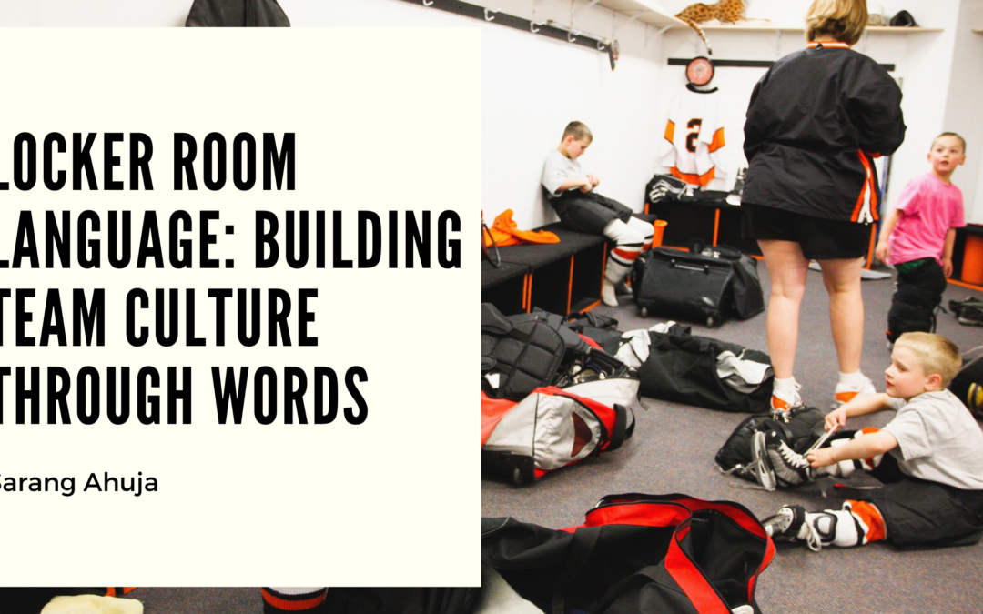 Locker Room Language: Building Team Culture Through Words
