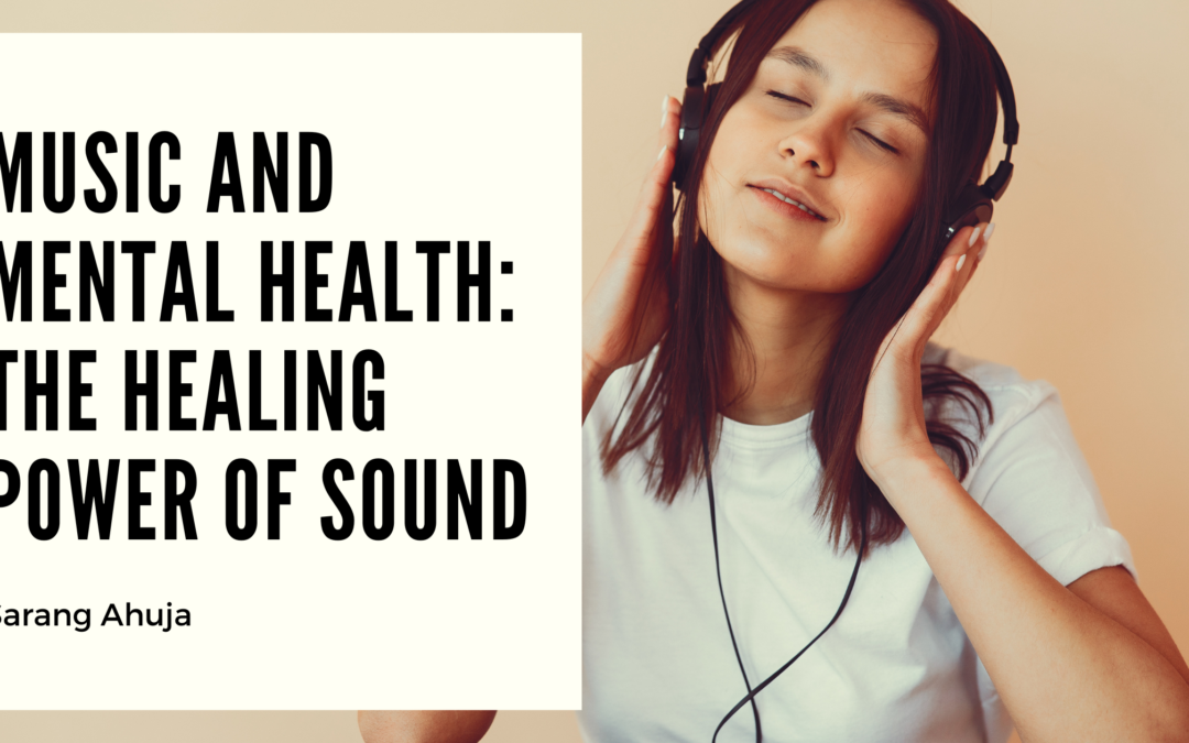 Music and Mental Health: The Healing Power of Sound