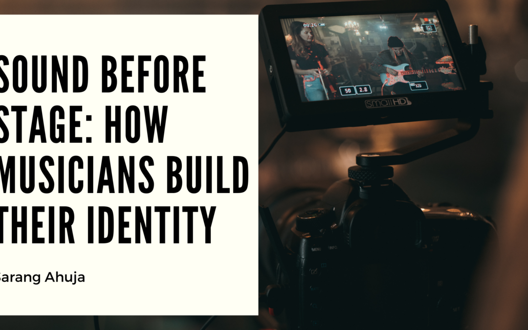 Sound Before Stage: How Musicians Build Their Identity