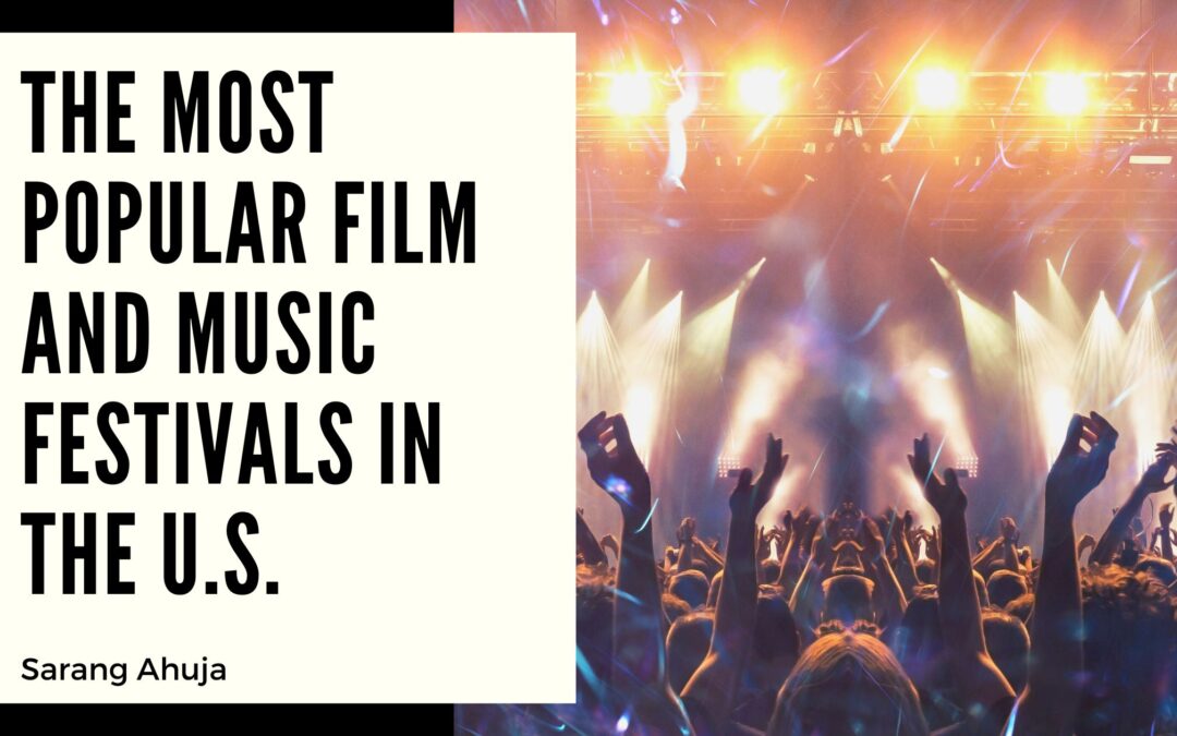 The Most Popular Film and Music Festivals in the U.S.
