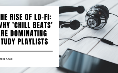 The Rise of Lo-Fi: Why ‘Chill Beats’ Are Dominating Study Playlists