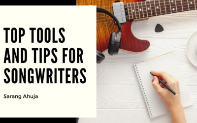 Top Tools and Tips for Songwriters